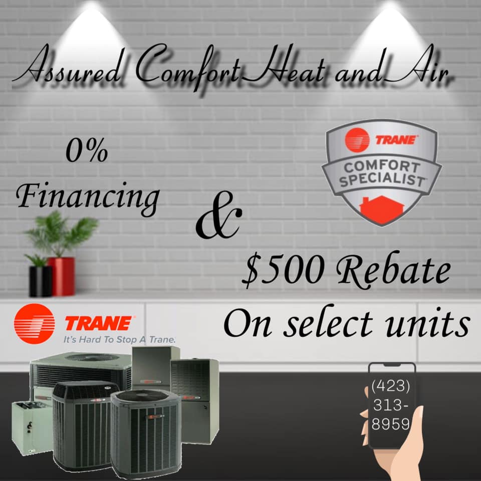 Assured Comfort Heat and Air promotion: 0% financing and $500 rebate on select Trane units